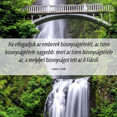 Picture 06 - 1 János 5:9 KAR - Ha elfogadjuk az emberek bizonyságtételét, az - Bible Verse Picture