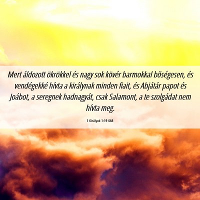 Picture 06 - 1 Királyok 1:19 KAR - Mert áldozott ökrökkel és nagy sok kövér - Bible Verse Picture
