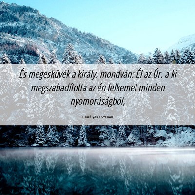 Picture 06 - 1 Királyok 1:29 KAR - És megesküvék a király, mondván: Él az Úr, - Bible Verse Picture