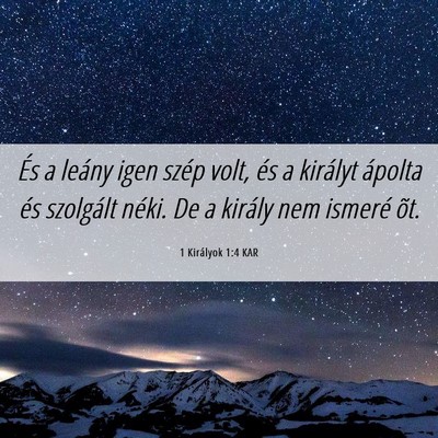 Picture 06 - 1 Királyok 1:4 KAR - És a leány igen szép volt, és a királyt - Bible Verse Picture