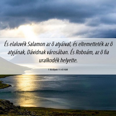 Picture 06 - 1 Királyok 11:43 KAR - És elaluvék Salamon az õ atyáival, és - Bible Verse Picture