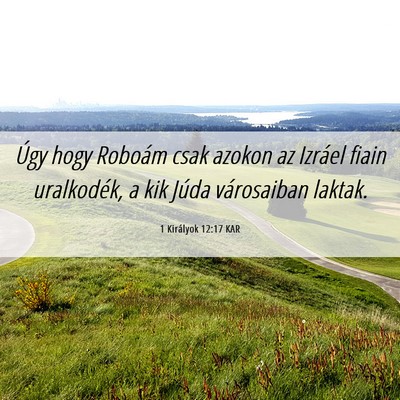 Picture 06 - 1 Királyok 12:17 KAR - Úgy hogy Roboám csak azokon az Izráel fiain - Bible Verse Picture