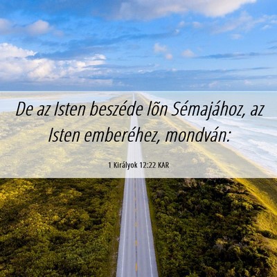 Picture 06 - 1 Királyok 12:22 KAR - De az Isten beszéde lõn Sémajához, az Isten - Bible Verse Picture