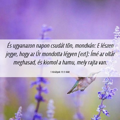 Picture 06 - 1 Királyok 13:3 KAR - És ugyanazon napon csudát tõn, mondván: E - Bible Verse Picture