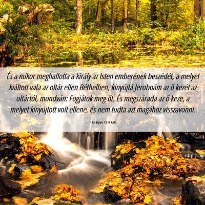 Picture 06 - 1 Királyok 13:4 KAR - És a mikor meghallotta a király az Isten - Bible Verse Picture
