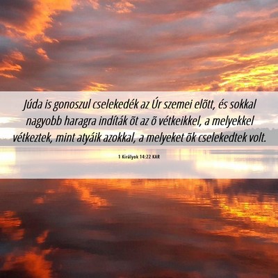 Picture 06 - 1 Királyok 14:22 KAR - Júda is gonoszul cselekedék az Úr szemei - Bible Verse Picture