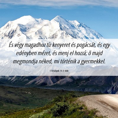 Picture 06 - 1 Királyok 14:3 KAR - És végy magadhoz tíz kenyeret és pogácsát, - Bible Verse Picture
