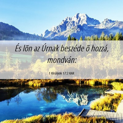 Picture 06 - 1 Királyok 17:2 KAR - És lõn az Úrnak beszéde õ hozzá, - Bible Verse Picture