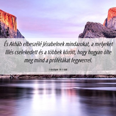 Picture 06 - 1 Királyok 19:1 KAR - És Akháb elbeszélé Jézabelnek mindazokat, a - Bible Verse Picture