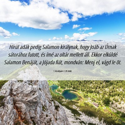 Picture 06 - 1 Királyok 2:29 KAR - Hírül adák pedig Salamon királynak, hogy - Bible Verse Picture