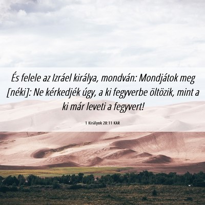 Picture 06 - 1 Királyok 20:11 KAR - És felele az Izráel királya, mondván: - Bible Verse Picture