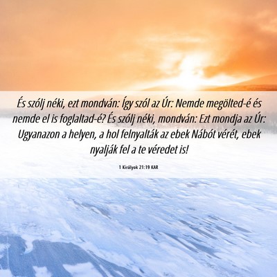 Picture 06 - 1 Királyok 21:19 KAR - És szólj néki, ezt mondván: Így szól az - Bible Verse Picture