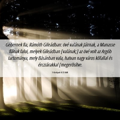 Picture 06 - 1 Királyok 4:13 KAR - Gébernek fia, Rámóth Gileádban: övé - Bible Verse Picture