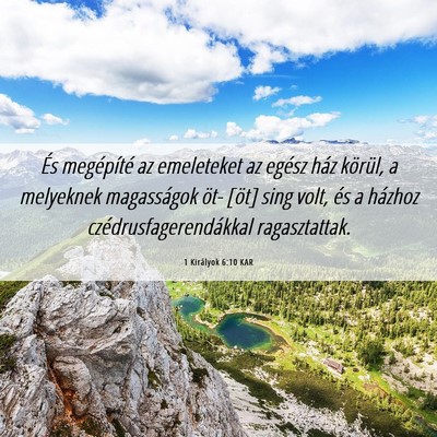 Picture 06 - 1 Királyok 6:10 KAR - És megépíté az emeleteket az egész ház - Bible Verse Picture