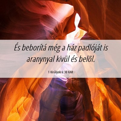 Picture 06 - 1 Királyok 6:30 KAR - És beborítá még a ház padlóját is - Bible Verse Picture
