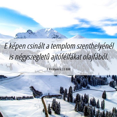 Picture 06 - 1 Királyok 6:33 KAR - E képen csinált a templom szenthelyénél is - Bible Verse Picture