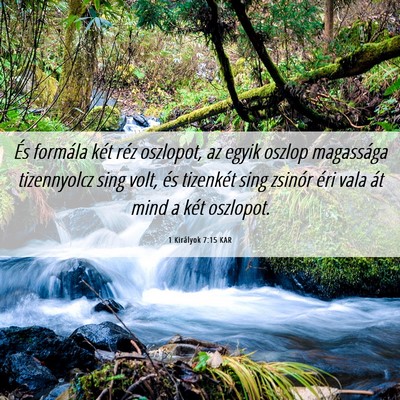 Picture 06 - 1 Királyok 7:15 KAR - És formála két réz oszlopot, az egyik oszlop - Bible Verse Picture
