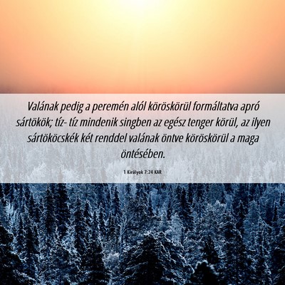 Picture 06 - 1 Királyok 7:24 KAR - Valának pedig a peremén alól köröskörül - Bible Verse Picture