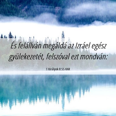 Picture 06 - 1 Királyok 8:55 KAR - És felállván megáldá az Izráel egész - Bible Verse Picture