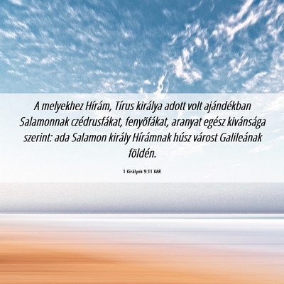 Picture 06 - 1 Királyok 9:11 KAR - A melyekhez Hírám, Tírus királya adott volt - Bible Verse Picture