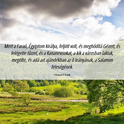 Picture 06 - 1 Királyok 9:16 KAR - Mert a Faraó, Égyiptom királya, feljött volt, - Bible Verse Picture