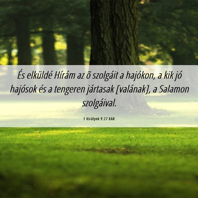 Picture 06 - 1 Királyok 9:27 KAR - És elküldé Hírám az õ szolgáit a hajókon, - Bible Verse Picture