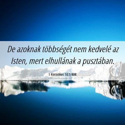 Picture 06 - 1 Korinthus 10:5 KAR - De azoknak többségét nem kedvelé az Isten, - Bible Verse Picture