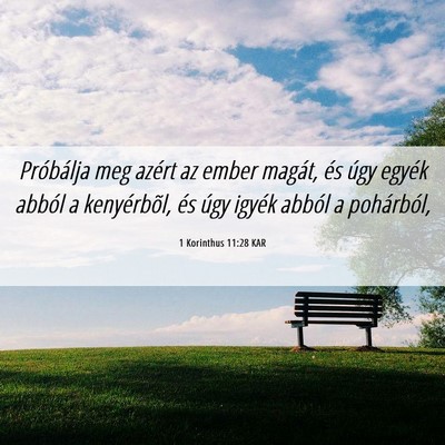 Picture 06 - 1 Korinthus 11:28 KAR - Próbálja meg azért az ember magát, és úgy - Bible Verse Picture