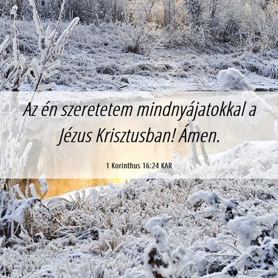 Picture 06 - 1 Korinthus 16:24 KAR - Az én szeretetem mindnyájatokkal a Jézus - Bible Verse Picture