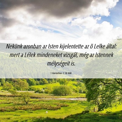 Picture 06 - 1 Korinthus 2:10 KAR - Nekünk azonban az Isten kijelentette az õ Lelke - Bible Verse Picture