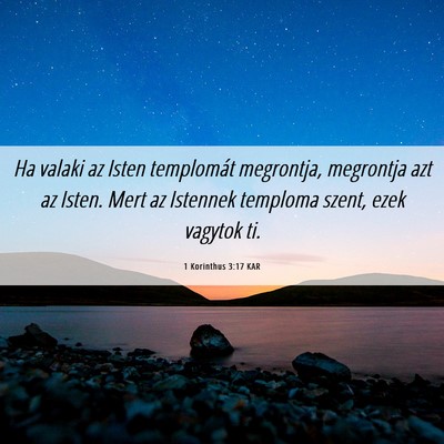 Picture 06 - 1 Korinthus 3:17 KAR - Ha valaki az Isten templomát megrontja, - Bible Verse Picture