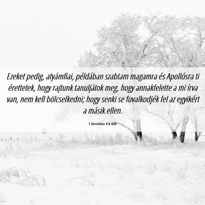 Picture 06 - 1 Korinthus 4:6 KAR - Ezeket pedig, atyámfiai, példában szabtam - Bible Verse Picture