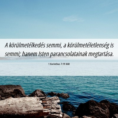 Picture 06 - 1 Korinthus 7:19 KAR - A körülmetélkedés semmi, a - Bible Verse Picture