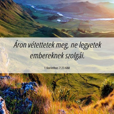 Picture 06 - 1 Korinthus 7:23 KAR - Áron vétettetek meg, ne legyetek embereknek - Bible Verse Picture