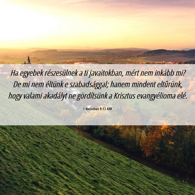Picture 06 - 1 Korinthus 9:12 KAR - Ha egyebek részesülnek a ti javaitokban, mért - Bible Verse Picture