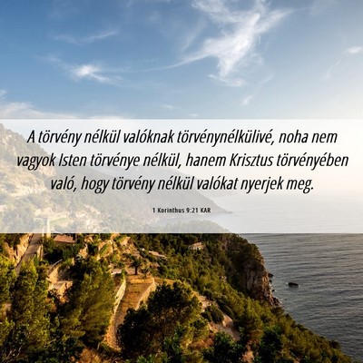 Picture 06 - 1 Korinthus 9:21 KAR - A törvény nélkül valóknak - Bible Verse Picture