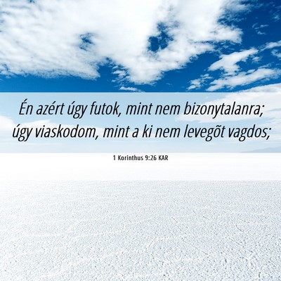 Picture 06 - 1 Korinthus 9:26 KAR - Én azért úgy futok, mint nem bizonytalanra; - Bible Verse Picture
