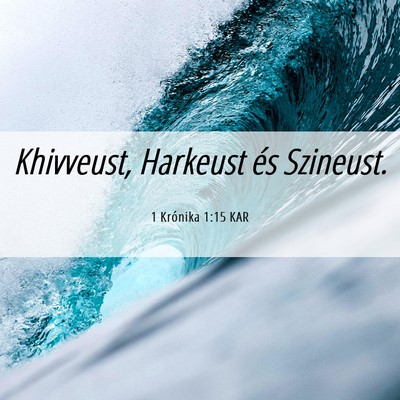 Picture 06 - 1 Krónika 1:15 KAR - Khivveust, Harkeust és - Bible Verse Picture