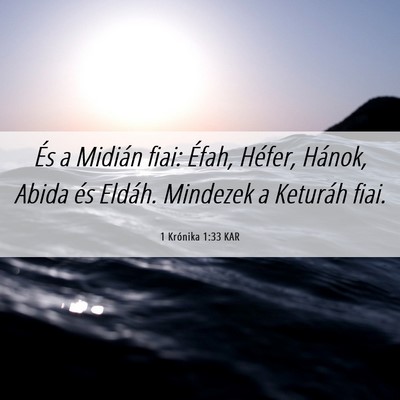 Picture 06 - 1 Krónika 1:33 KAR - És a Midián fiai: Éfah, Héfer, Hánok, Abida - Bible Verse Picture