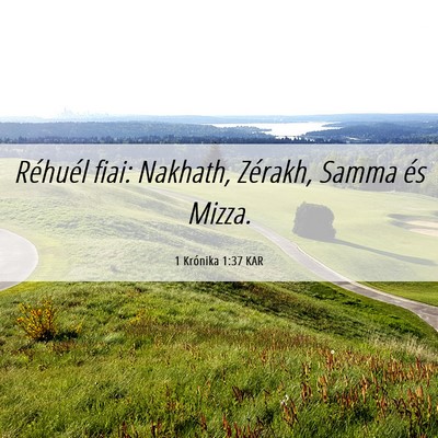Picture 06 - 1 Krónika 1:37 KAR - Réhuél fiai: Nakhath, Zérakh, Samma és - Bible Verse Picture