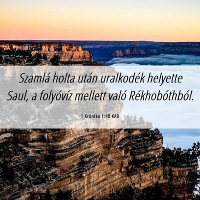 Picture 06 - 1 Krónika 1:48 KAR - Szamlá holta után uralkodék helyette Saul, a - Bible Verse Picture