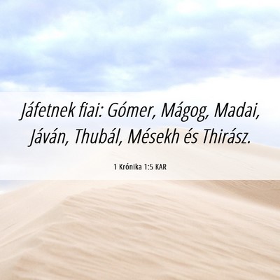 Picture 06 - 1 Krónika 1:5 KAR - Jáfetnek fiai: Gómer, Mágog, Madai, Jáván, - Bible Verse Picture