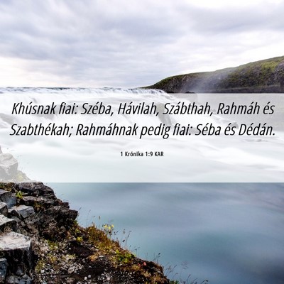 Picture 06 - 1 Krónika 1:9 KAR - Khúsnak fiai: Széba, Hávilah, Szábthah, - Bible Verse Picture