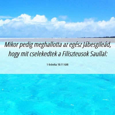 Picture 06 - 1 Krónika 10:11 KAR - Mikor pedig meghallotta az egész Jábesgileád, - Bible Verse Picture