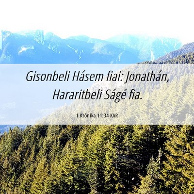 Picture 06 - 1 Krónika 11:34 KAR - Gisonbeli Hásem fiai: Jonathán, Hararitbeli - Bible Verse Picture