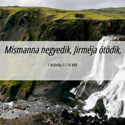 Picture 06 - 1 Krónika 12:10 KAR - Mismanna negyedik, Jirméja - Bible Verse Picture