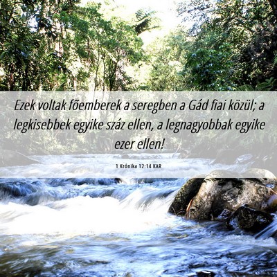 Picture 06 - 1 Krónika 12:14 KAR - Ezek voltak fõemberek a seregben a Gád fiai - Bible Verse Picture