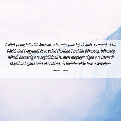 Picture 06 - 1 Krónika 12:18 KAR - A lélek pedig felindítá Amásait, a - Bible Verse Picture