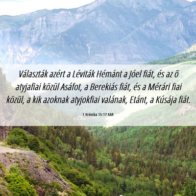 Picture 06 - 1 Krónika 15:17 KAR - Választák azért a Léviták Hémánt a Jóel - Bible Verse Picture
