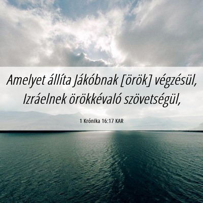 Picture 06 - 1 Krónika 16:17 KAR - Amelyet állíta Jákóbnak [örök] végzésül, - Bible Verse Picture